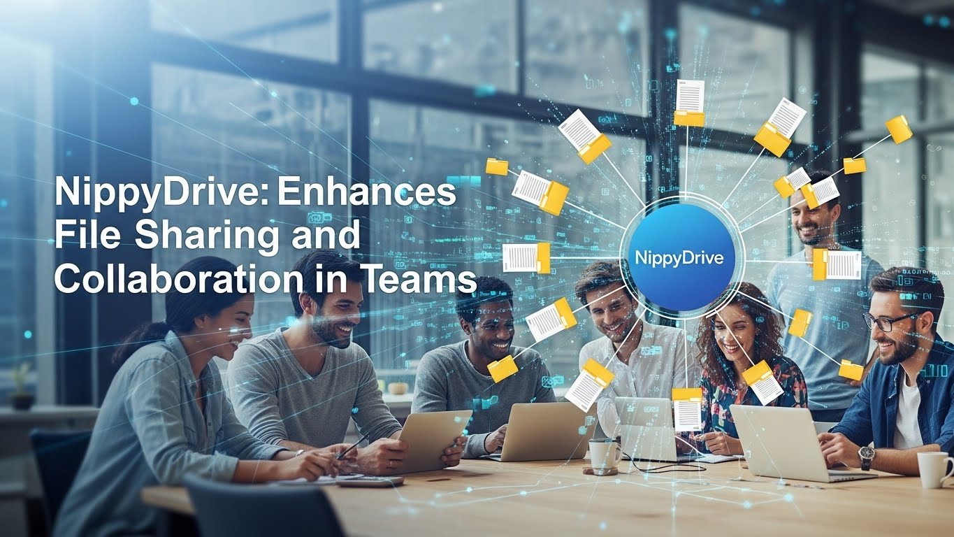 NippyDrive: Enhances File Sharing and Collaboration in Teams