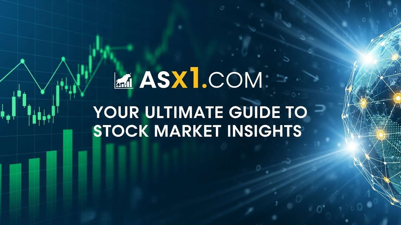 Asx1.com: Your Ultimate Guide to Stock Market Insights